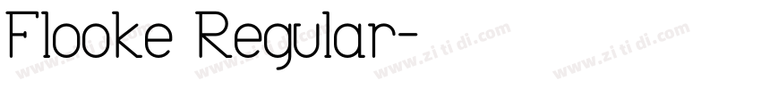 Flooke Regular字体转换